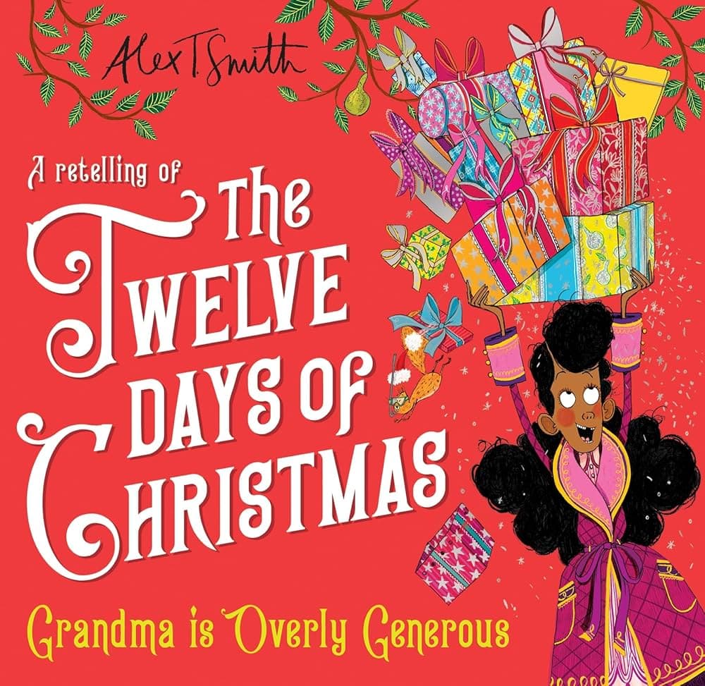 A Retelling of The Twelve Days of Christmas: Grandma is Overly Generous  - Cover